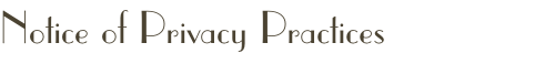 Notice of Privacy Practices
