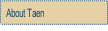 About Taen.