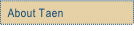 About Taen.